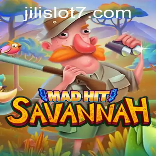 MadHitSavannah: The Savanna Adventure Meets Jili Slot Excitement