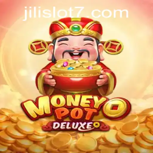 MoneyPotDELUXE: A Thrilling Experience in Jili Slot Gaming